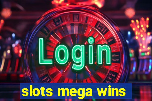 slots mega wins