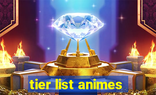 tier list animes