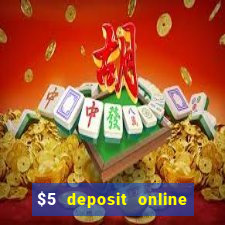 $5 deposit online casino usa