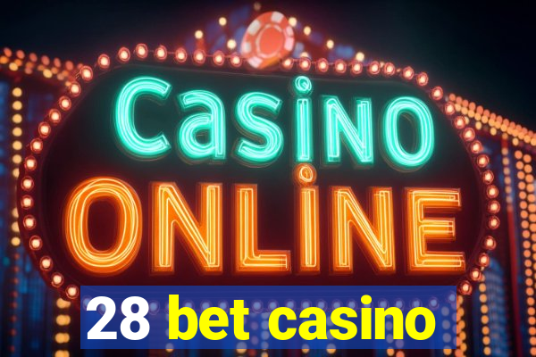 28 bet casino