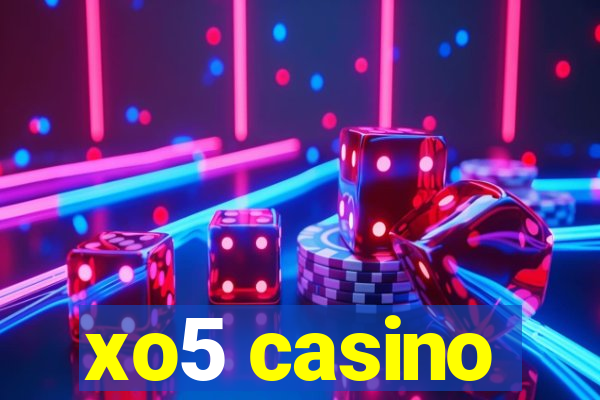 xo5 casino