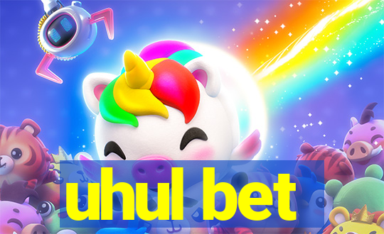 uhul bet