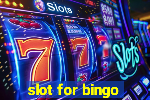 slot for bingo