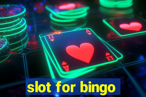 slot for bingo