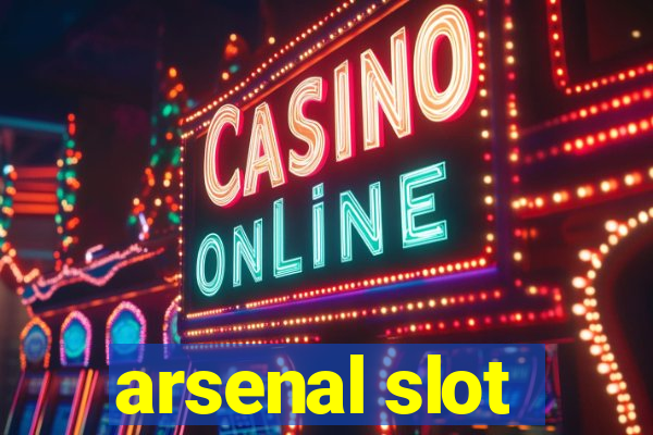 arsenal slot