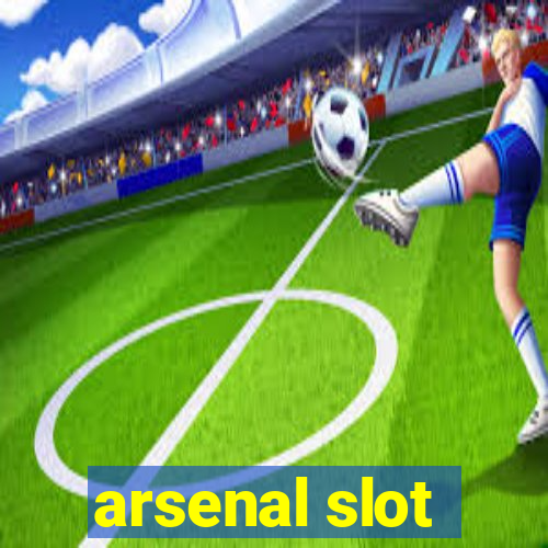 arsenal slot