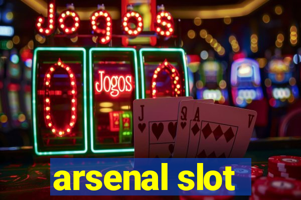 arsenal slot