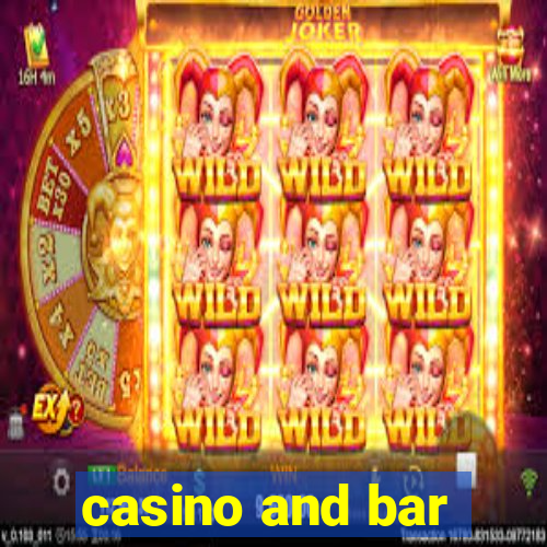 casino and bar