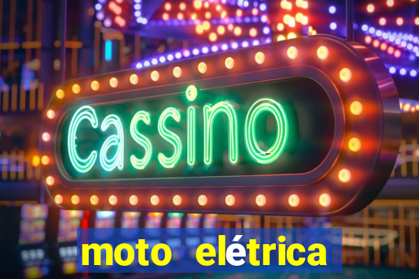 moto elétrica casas bahia