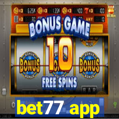 bet77 app