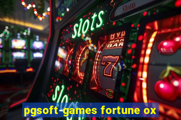 pgsoft-games fortune ox