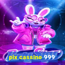 pix cassino 999