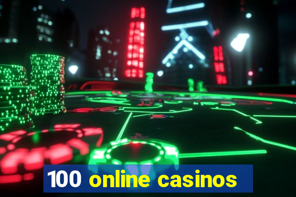 100 online casinos