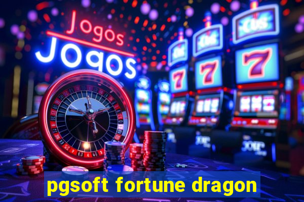 pgsoft fortune dragon