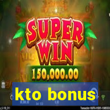 kto bonus