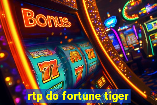 rtp do fortune tiger