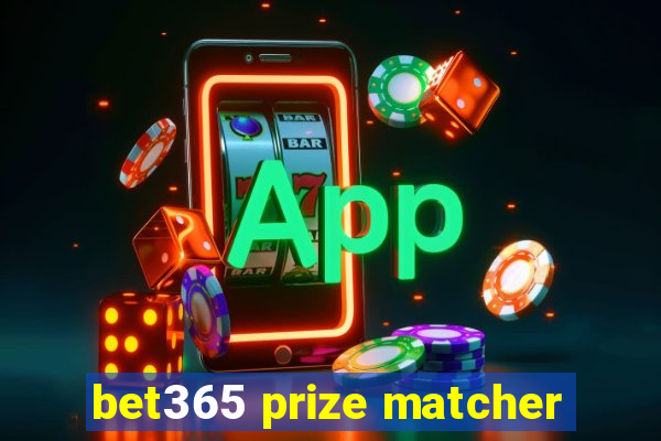 bet365 prize matcher