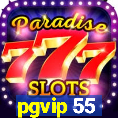 pgvip 55