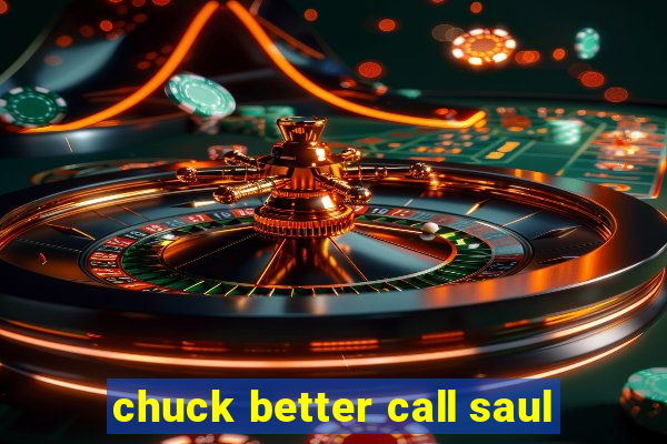 chuck better call saul