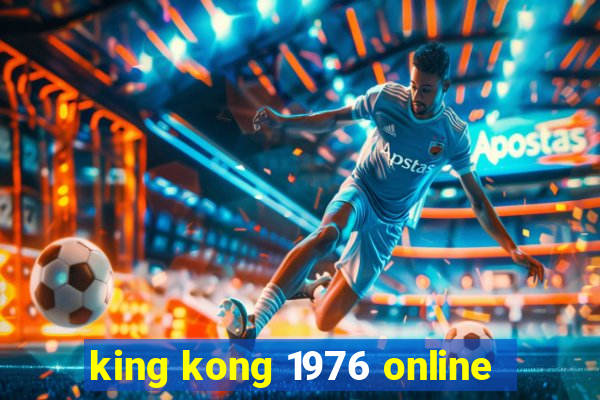 king kong 1976 online