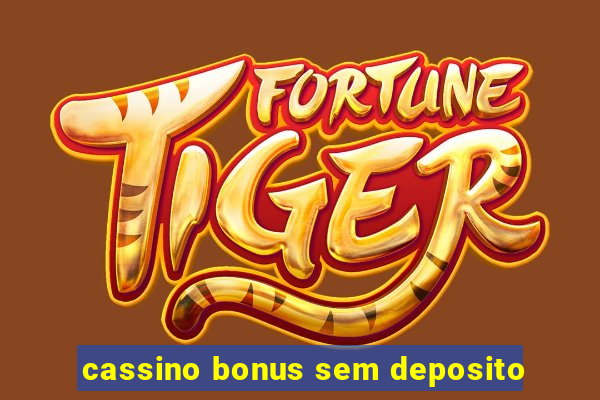 cassino bonus sem deposito