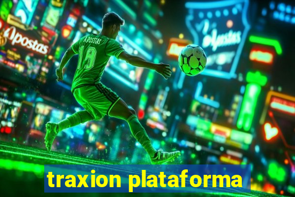 traxion plataforma