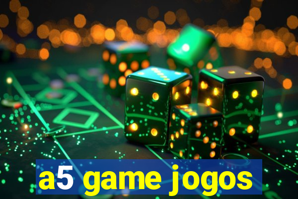 a5 game jogos