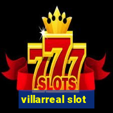 villarreal slot