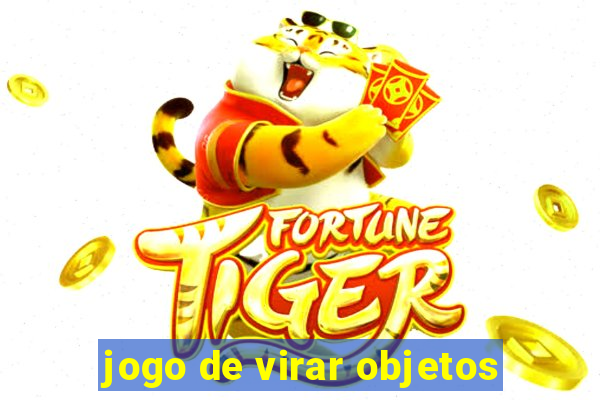 jogo de virar objetos