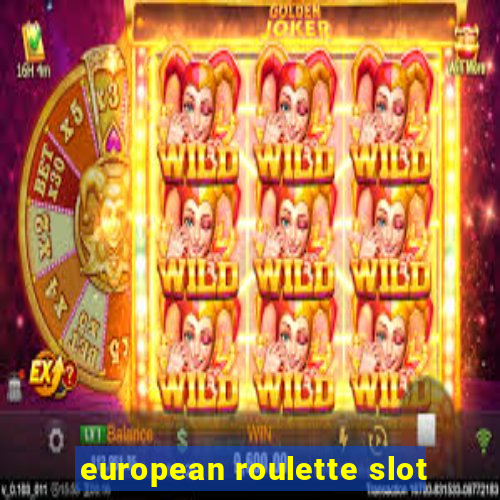 european roulette slot