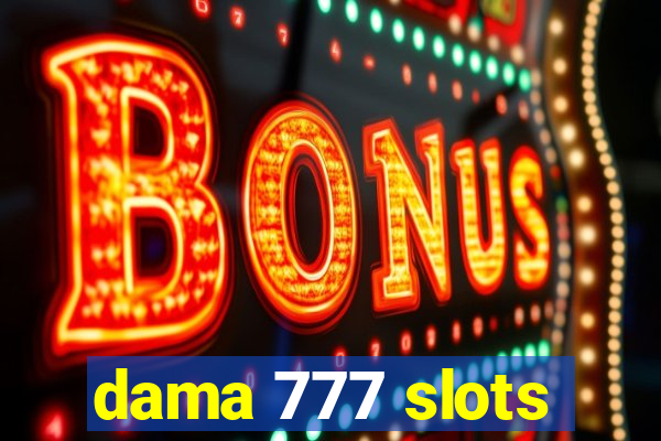 dama 777 slots