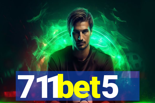 711bet5