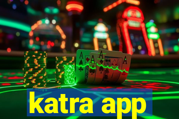 katra app