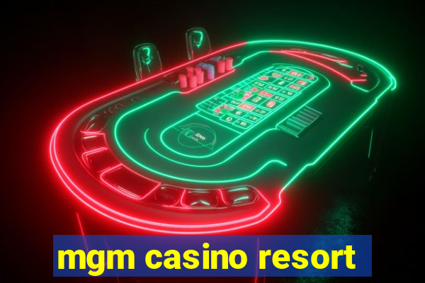 mgm casino resort