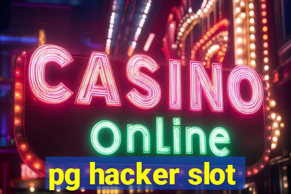 pg hacker slot