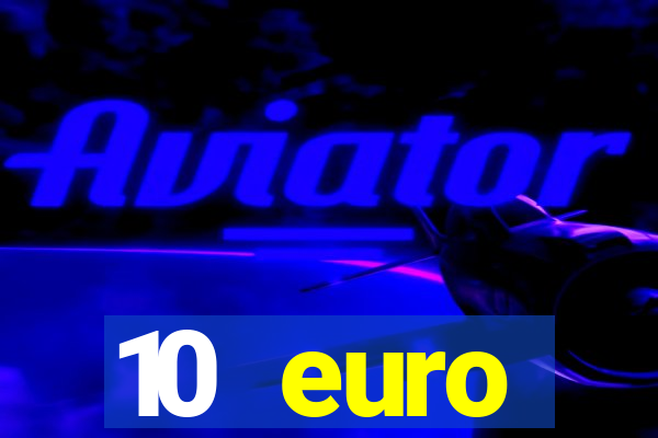 10 euro startguthaben ohne einzahlung casino