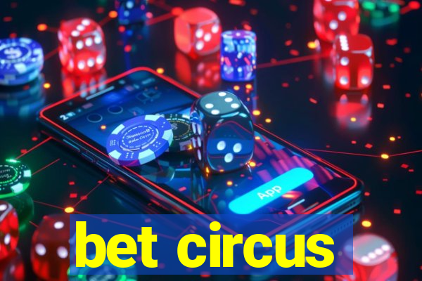 bet circus