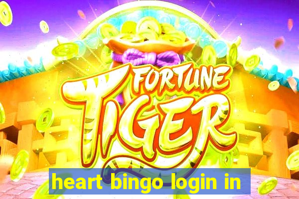 heart bingo login in