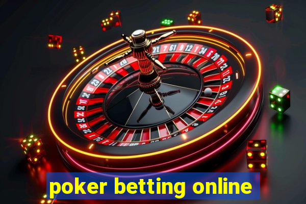 poker betting online