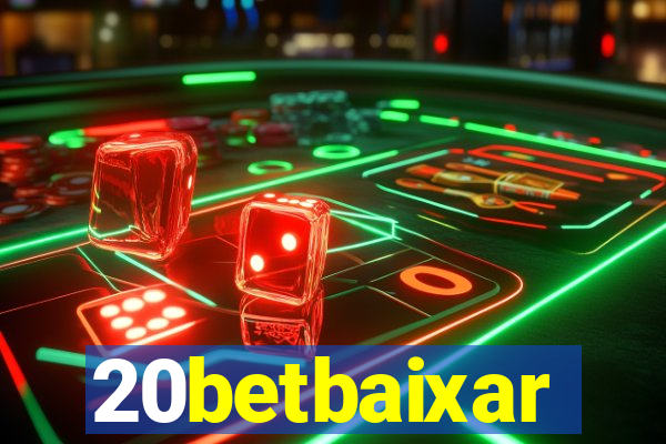 20betbaixar