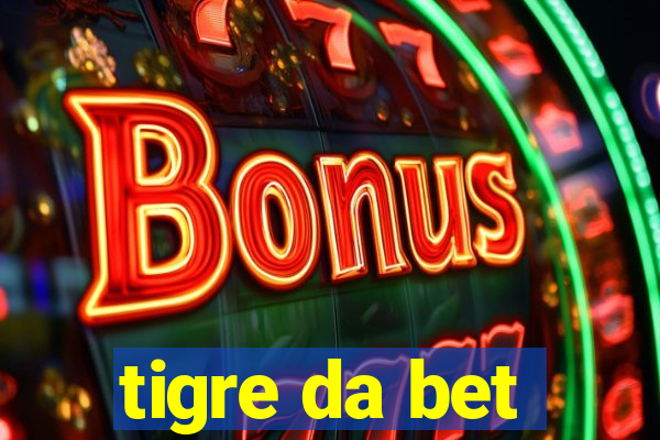 tigre da bet