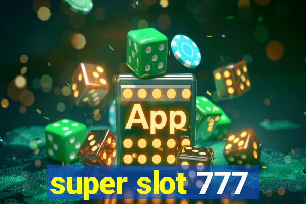 super slot 777