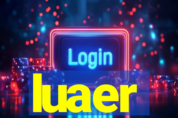 luaer