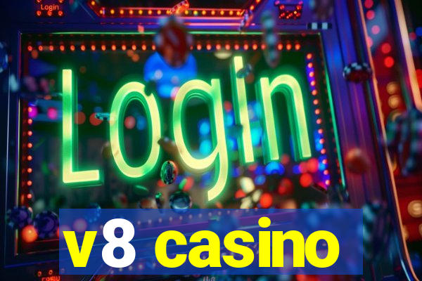 v8 casino