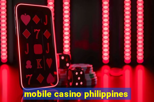 mobile casino philippines