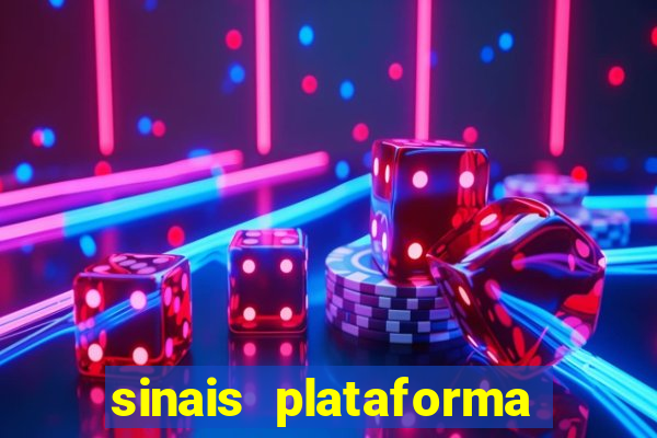 sinais plataforma de jogos