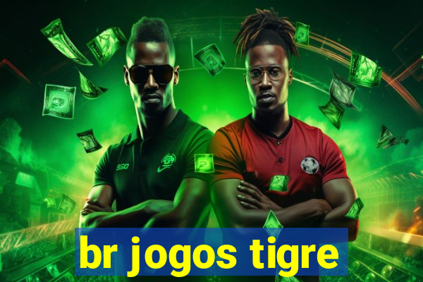 br jogos tigre