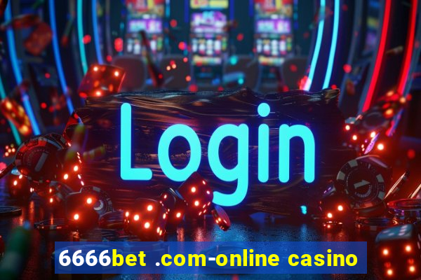 6666bet .com-online casino