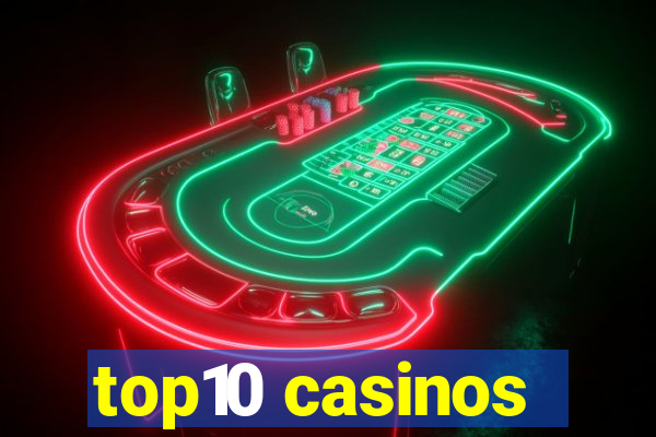 top10 casinos