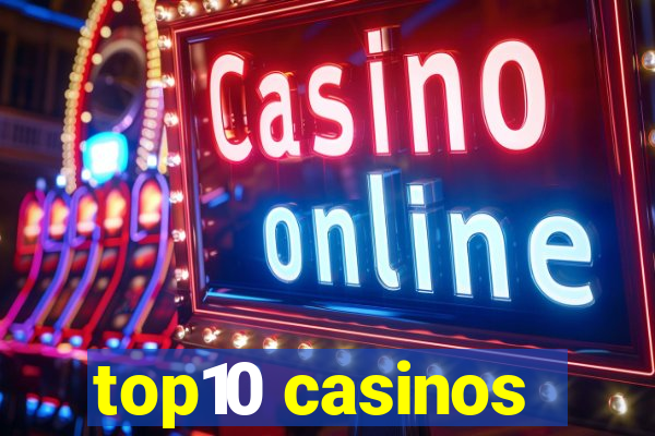 top10 casinos